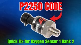 OBD Code p2250 Guide to Repair