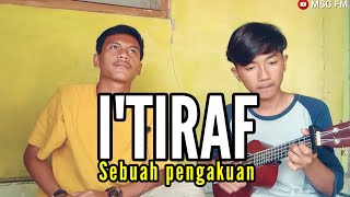 Download lagu I'TIRAF (Sebuah pengakuan) Cover kentrung by Msg fm mp3