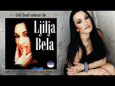 Ljilja Bela - Od kada nema te  | Audio 2002