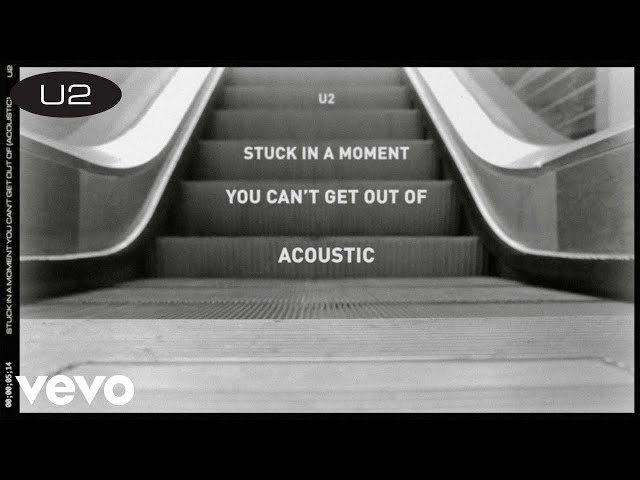  Stuck In A Moment You Can't Get Out Of (Acoustic) - U2