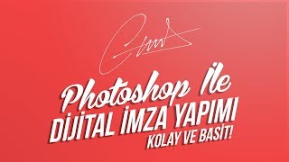 Photoshop İle İmza Yapımı - Kolay ve Basit