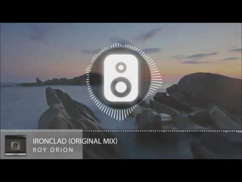 Roy Orion - Ironclad (Original Mix)