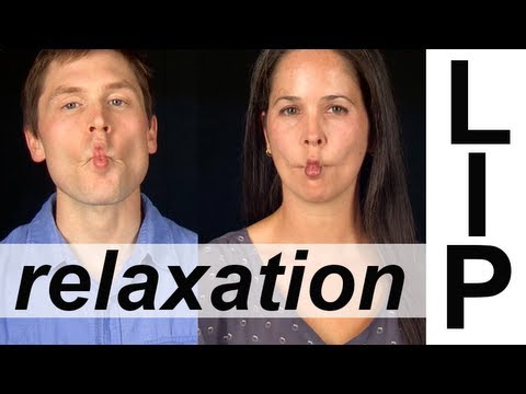 LIP RELAXATION EXERCISES (4 of 6) -- Vocal Exercises -- American English Pronunciation