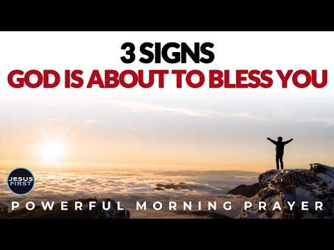 3 Signs God is Positioning You for a Major Breakthrough | Morning Prayer