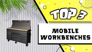 Best Mobile Workbenches for Tackling Projects
