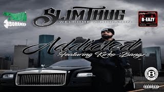 Slim Thug ft. Kirko Bangz - Addicted (Slowed Down Remix) By: DJ B-Eazy