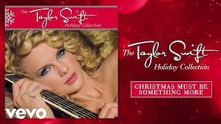 Taylor Swift - Christmas Must Be Something More (Audio)