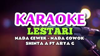 Download lagu SHINTA ARSINTA FT ARYA GALIH - LESTARI (KARAOKE) mp3