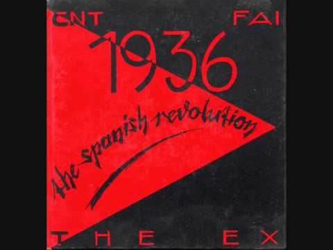 The Ex - 1936 ,The Spanish Revolution (1986)