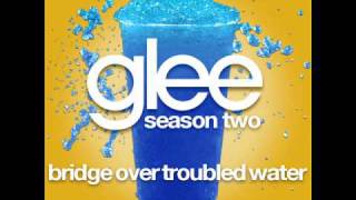 Glee - Bridge Over Troubled Water [LYRICS]