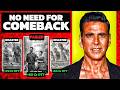 You Are A FOOL If You Think Akshay Kumar Need A COMEBACK Here Why