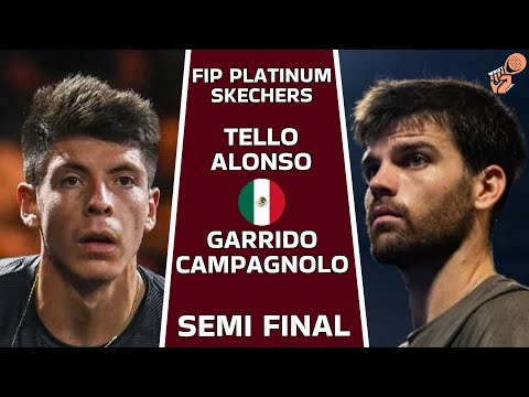 🔥SEMI FINAL - TELLO & ALONSO VS GARRIDO & CAMPAGNOLO - FIP PLATINUM SKECHERS - HIGHLIGHTS