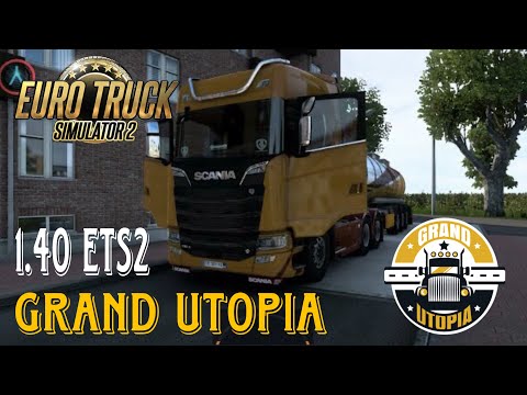 GRAND UTOPIA MAP MODS 1.40 . EURO TRUCK SIMULATOR 2 GRAND UTOPIA SCANIA TRUCK 730 HP .