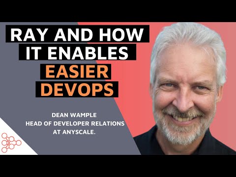 Dean Wampler Ray and how it enables easier DevOps