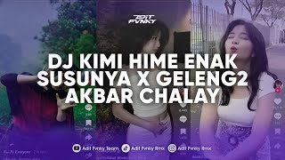Download lagu DJ KIMI HIME ENAK SUSUNYA X GELENG GELENG AKBAR CHALAY VIRAL TIK TOK TERBARU 2024 mp3
