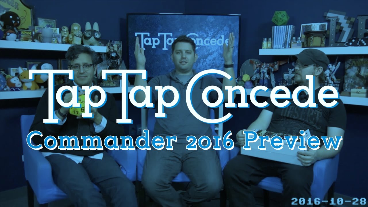 TTC 148 - Commander 2016 Preview
