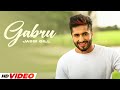 Gabru HD Video Jassi Gill Preet Hundal New Punjabi Songs 2024 Latest Punjabi Songs 2024