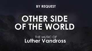 Other Side of the World | Luther Vandross