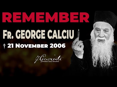 REMEMBER FR. GEORGE CALCIU  🙏 + 21 November 2006. English.