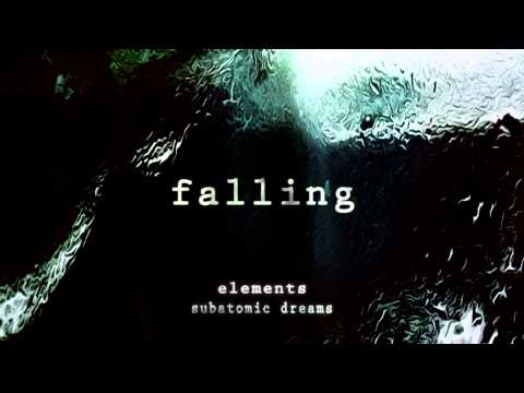Subatomic Dreams - Falling