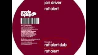 Jan Driver - Rat Alert (Dub Mix)