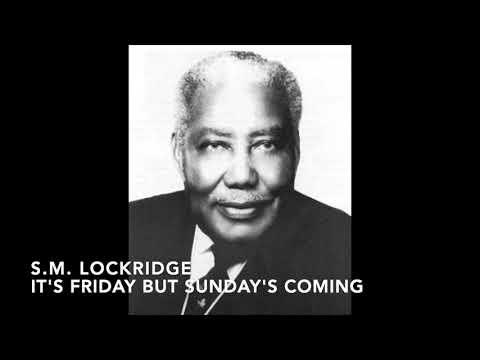It's Friday But Sunday's Coming by S. M. Lockridge