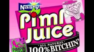 Pimp Juice- Im so wavie