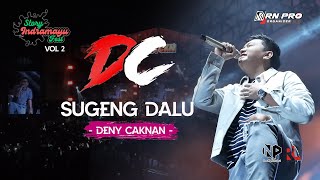 Download lagu Denny Caknan - Sugeng Dalu | Story Indramayu Fest Vol 2 mp3