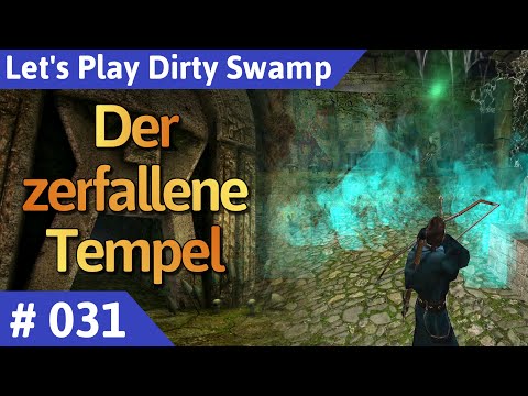 Dirty Swamp deutsch (Gothic 2) Teil 31 - Der zerfallene Tempel Let's Play