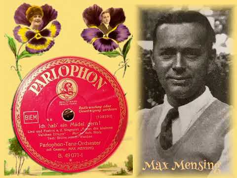 Foxtrot! Ich hab ein Mädel gern !  Max Mensing und das Parlophon Tanzorch. 1932 (Parlophon 128293)