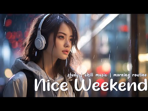 Nice Weekend - Happy Weekend Beats - Good Vibes Only - Upbeat Music to Be Happy - Heulwen Vibes
