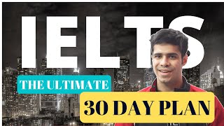 The Ultimate 30-day IELTS Prep-Plan || Complete Plan, No Coaching Needed