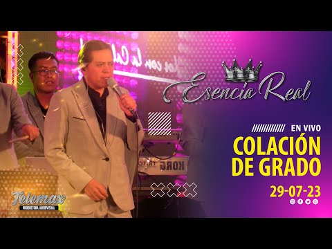 Esencia Real en vivo - Colación de Grado - Lic. Alex Ardaya