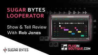 Video thumbnail for Sugar Bytes Looperator Plugin Show & Reveal - Overview by Plugin Boutique