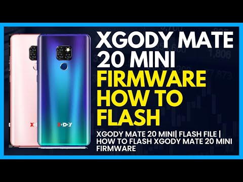 XGody Mate 20 Mini Flash File | How To Flash XGODY Mate 20 Mini Firmware