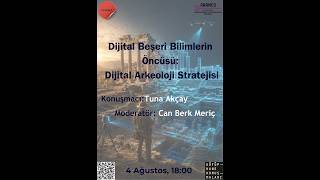 Dijital Beşeri Bilimlerin Öncüsü Dijital Arkeoloji Stratejisi