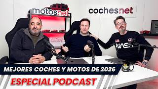 Los Mejores COCHES ¡y MOTOS! de 2026 | Especial Podcast de coches.net