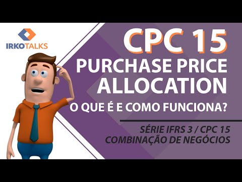IFRS 3 / CPC 15  - O que é Purchase Price Allocation e como ele funciona – Vídeo 7 | Edson Teixer