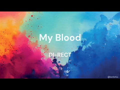 My Blood - DI-RECT LYRICS