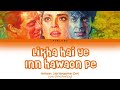 Likha Hai Ye Inn Hawaon Pe Darr Full Song With Lyrics In Hindi English And Romanised