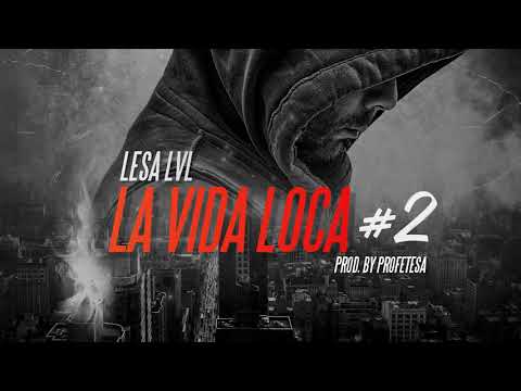 Lesa LVL - La Vida Loca #2 (prod. Profetesa)