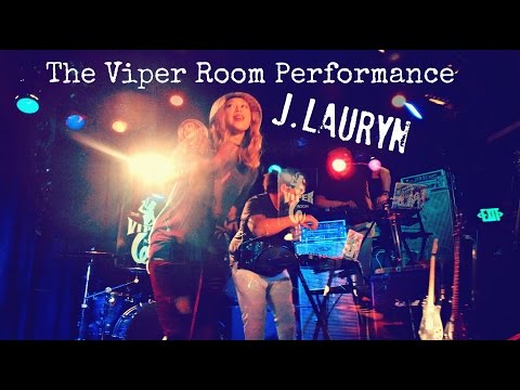 J.LAURYN - THE VIPER ROOM (Performance Video)