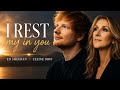 I Rest My Heart In You Lyrics Ed Sheeran Ft Celine Dion Official Lyrics Video Emotional Song