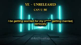 Kanye West - can u be (Unreleased, Lyric video)