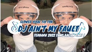 Download lagu DJ AIN'T MY FAULT SLOWED VIRAL TIK TOK TERBARU 2022 YANG KALIAN CARI !  mp3