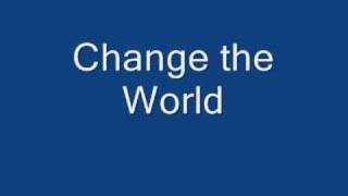 Change the world (english version)