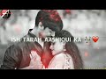 Is Tarah Aashiqui Ka Asar Chod Jaunga Whatsapp Status Video Hindi Sad WhatsApp Status Video