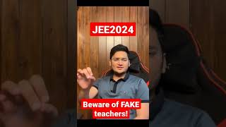 JEE 2024: Which coaching to join? Beware of FAKE Teachers!