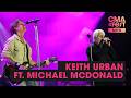 Keith Urban feat. Michael McDonald – “We Go Back” | Live at CMA Fest 2026