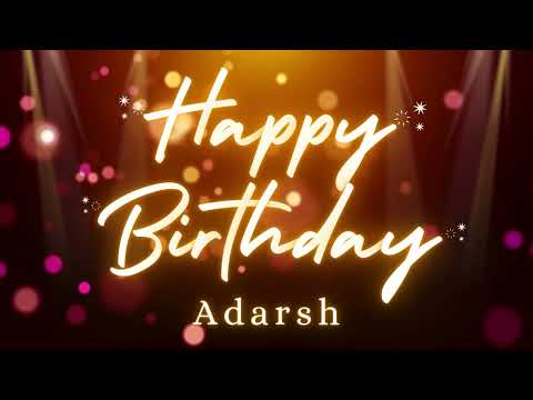 Happy Birthday Adarsh 🎂 | Personalized Birthday Song with Name | Birthday Song with Names 2025